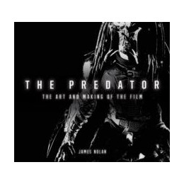 Predator: the art and Making of the Film