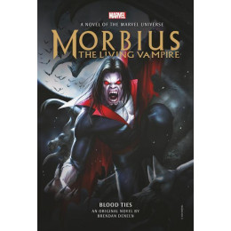 Morbius: the Living Vampire - Blood Ties