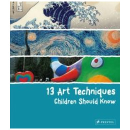 13 art Techniques Children Should Know