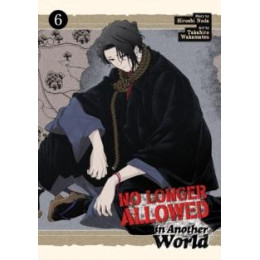 No Longer Allowed in Another World Vol. 6