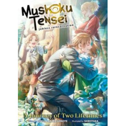 Mushoku Tensei: Jobless Reincarnation - a Journey of two Lifetimes