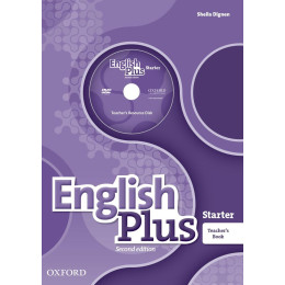 English Plus: Starter: Teacher's Book With Teacher's Resource Disk and Access to Practice kit : the Right mix for Every Lesson