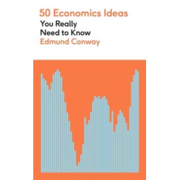 50 Economics Ideas you Really Need to Know