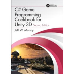 C# Game Programming Cookbook for Unity 3d
