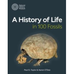 History of Life in 100 Fossils