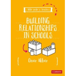 Little Guide for Teachers: Building Relationships in Schools