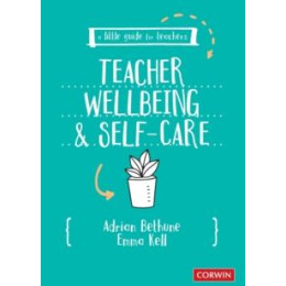 Little Guide for Teachers: Teacher Wellbeing and Self-Care