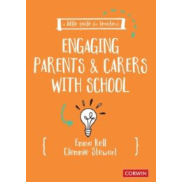 Little Guide for Teachers: Engaging Parents and Carers With School