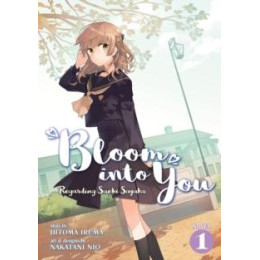 Bloom Into you (Light Novel): Regarding Saeki Sayaka Vol. 1