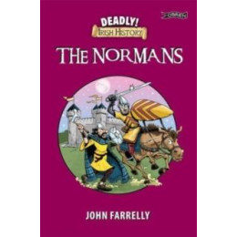 Deadly! Irish History - the Normans