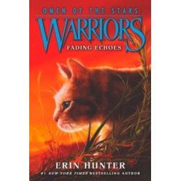 Warriors: Omen of the Stars (02): Fading Echoes