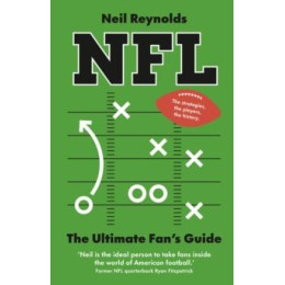 Nfl: the Ultimate Fan’s Guide