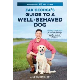 Zak George's Guide to a Well-Behaved dog