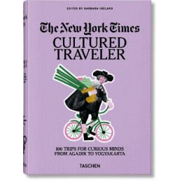 Taschen Guidebook : the new York Times. Cultured Traveler. 100 Trips for Curious Minds From Agadir to Yogyakarta hc