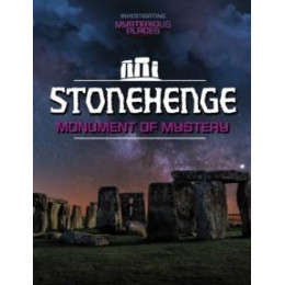 Stonehenge, Monument of Mystery