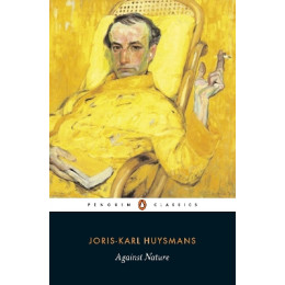 Penguin Classics : Against Nature pb