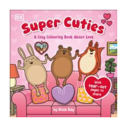 Super Cuties a Cosy Colouring Book About Love