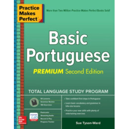 Practice Makes Perfect: Basic Portuguese, Premium Second Edition