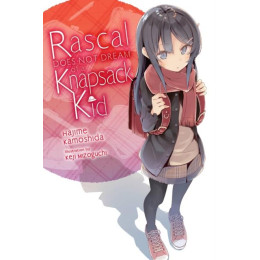 Rascal Does not Dream of a Knapsack kid (Light Novel)