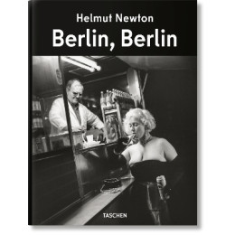 Taschen Foto : Helmut Newton. Berlin, Berlin hc