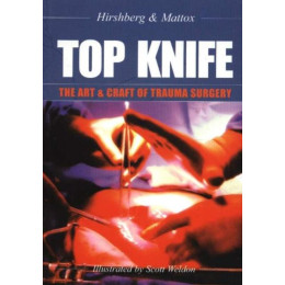 Top Knife: the art & Craft of Trauma Surgery