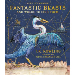 Fantastic Beasts and Where to Find Them - Illustrated ed. hc