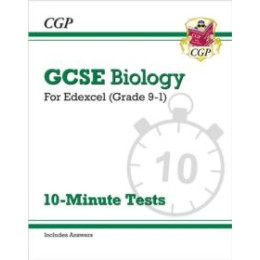 Gcse Biology: Edexcel 10-Minute Tests (Includes Answers)
