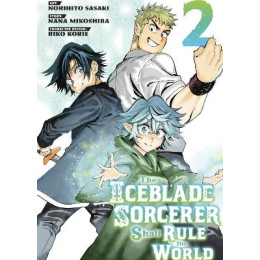 Iceblade Sorcerer Shall Rule World gn vol 02 (c: 0-1-1)