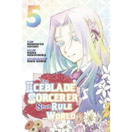 Iceblade Sorcerer Shall Rule World gn vol 05 (c: 0-1-2)