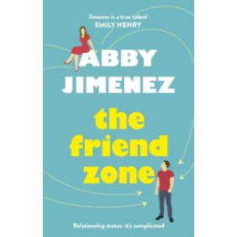 Friend Zone: the Most Hilarious and Heartbreaking Romantic Comedy