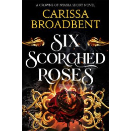 Crowns of Nyaxia 1.5: six Scorched Roses pb