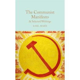 Communist Manifesto & Selected Writings