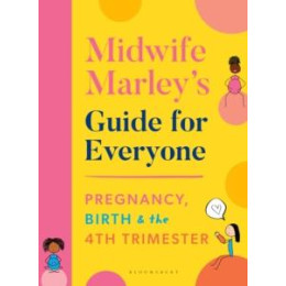 Midwife Marley's Guide for Everyone