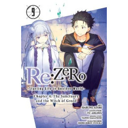 Re:zero -Starting Life in Another World-, Chapter 4: the Sanctuary and the Witch of Greed, Vol. 9 (m
