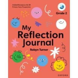 Oxford Resources for ib Pyp: my Reflection Journal Grade 2