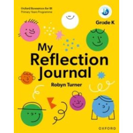 Oxford Resources for ib Pyp: my Reflection Journal Kindergarten