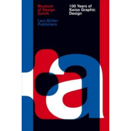 100 Years of Swiss Graphic Design