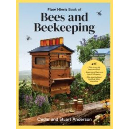 Flow Hive's Book of Bees and Beekeeping