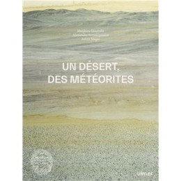 Un Desert, des Meteorites - Carnets D'atacama