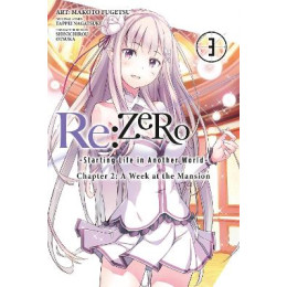 Re:zero -Starting Life in Another World-, Chapter 2: a Week at the Mansion, Vol. 3 (Manga)