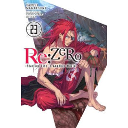 Re:zero -Starting Life in Another World-, Vol. 23 (Light Novel)