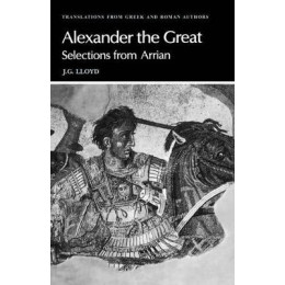 Alexander the Great : Selections From Arrian hc