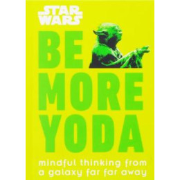 Star Wars be More Yoda