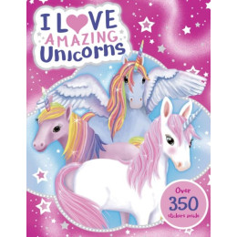 I Love Amazing Unicorns Sticker Activity Book