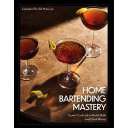 Home Bartending Mastery