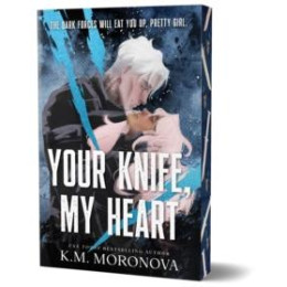 Your Knife, my Heart