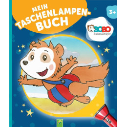 Bobo Siebenschlafer: Mein Taschenlampenbuch