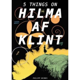 Five Lives of Hilma af Klint