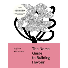 The Noma Guide to Building Flavour hc
