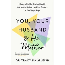 You, Your Husband and his Mother